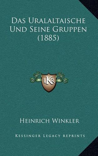 Das Uralaltaische Und Seine Gruppen (1885)