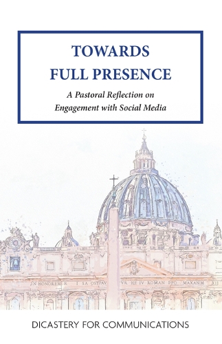 Towards Full Presence: A Pastoral Reflection on Engagement with Social Media
