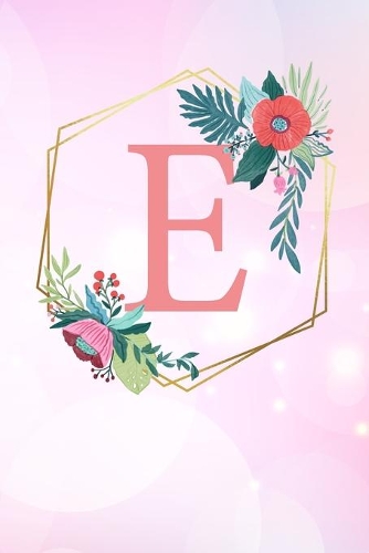 E: Monogramm Buchstabe E 120 Seiten DIN A5 Notizbuch Marmor Gold Rosa personalisiert Name farbige Blumen Initial Tagebuch für Frauen und Mädchen