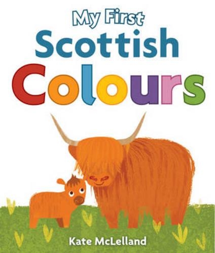My First Scottish Colours: (Wee Kelpies)