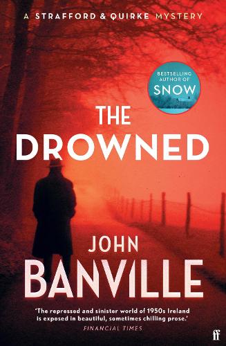 The Drowned: A Strafford and Quirke Murder Mystery(Strafford and Quirke)