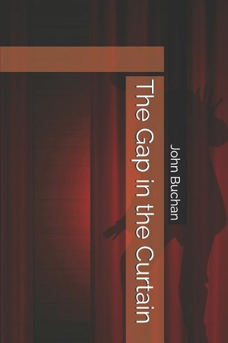 The Gap in the Curtain