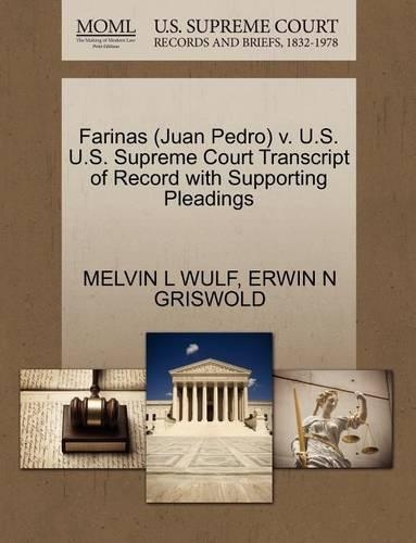 Farinas (Juan Pedro) V. U.S. U.S. Supreme Court Transcript of Record with Supporting Pleadings
