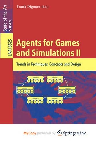 Agents for Games and Simulations II
