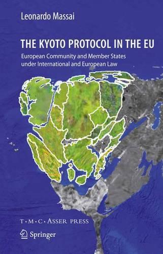 The Kyoto Protocol in the EU: European Community and Member States under International and European Law