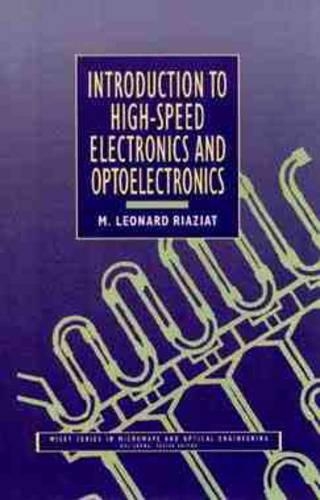 Introduction to High Speed Electronics and Optoelectronics