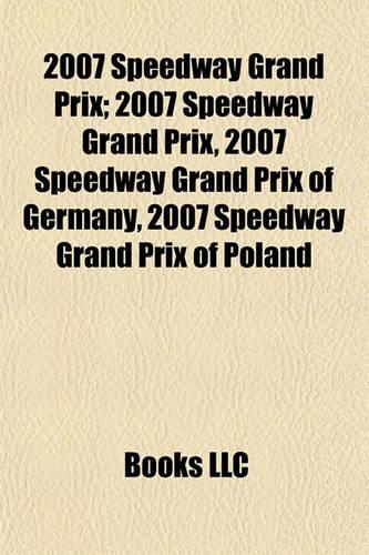 2007 Speedway Grand Prix; 2007 Speedway Grand Prix, 2007 Speedway Grand Prix of Germany, 2007 Speedway Grand Prix of Poland