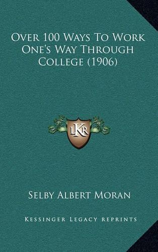 Over 100 Ways To Work One's Way Through College (1906)