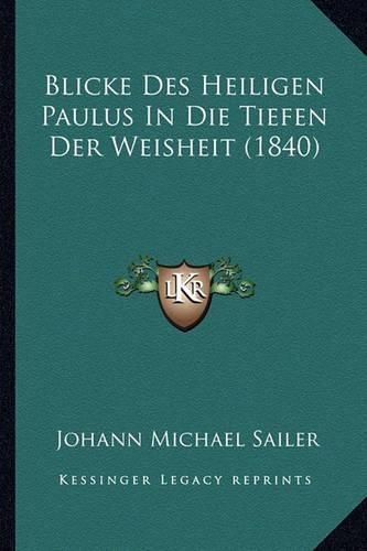Blicke Des Heiligen Paulus In Die Tiefen Der Weisheit (1840)