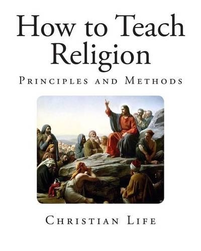 How to Teach Religion: Principles and Methods
