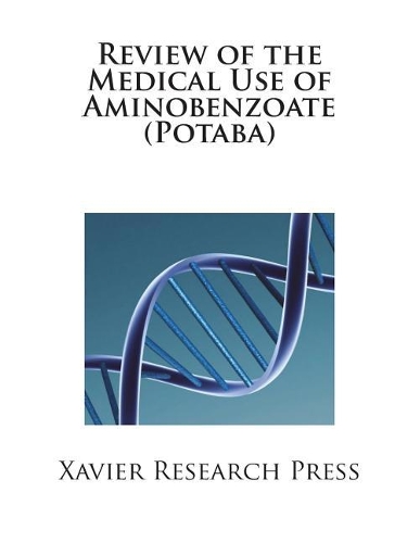 Review of the Medical Use of Aminobenzoate (Potaba)