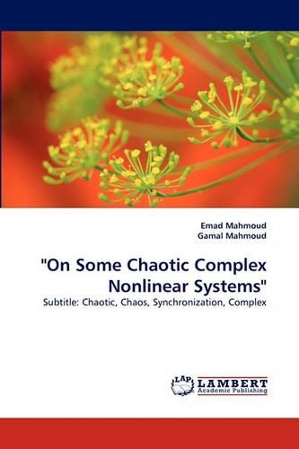 On Some Chaotic Complex Nonlinear Systems