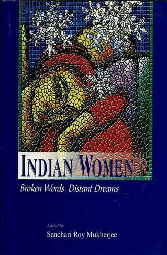 Indian Women: Broken Words, Distant Dreams