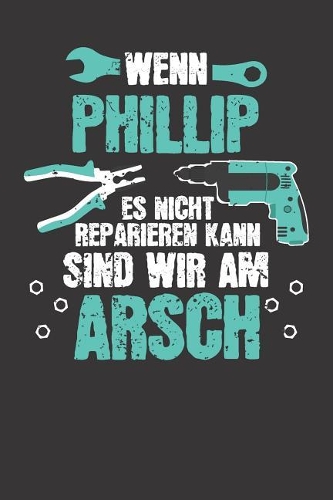 Wenn PHILLIP es nicht reparieren kann