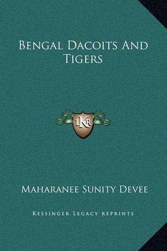 Bengal Dacoits And Tigers