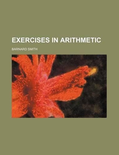Exercises in Arithmetic