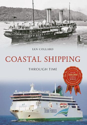 Coastal Shipping Through Time: (Through Time)