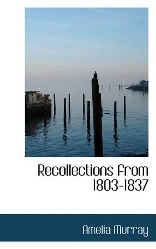 Recollections from 1803-1837