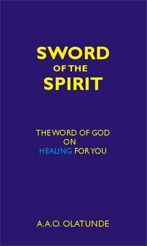 Sword of the Spirit: The Word of God on Healing for You
