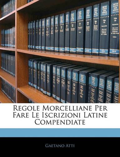 Regole Morcelliane Per Fare Le Iscrizioni Latine Compendiate