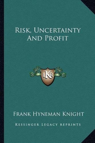 Risk, Uncertainty And Profit
