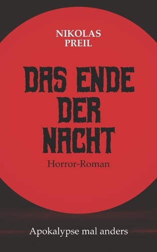 Das Ende der Nacht: Horror-Roman