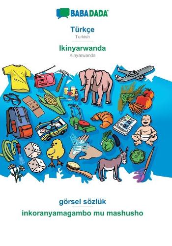 Türkçe - Ikinyarwanda, görsel sözlük: BABADADA Turkish - Kinyarwanda, visual dictionary