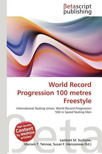 World Record Progression 100 Metres Freestyle