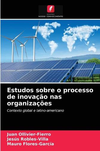 Estudos sobre o processo de inovação nas organizações