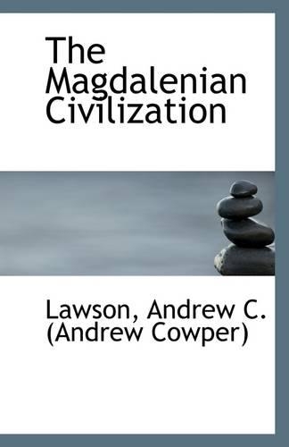The Magdalenian Civilization