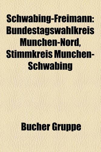Schwabing-Freimann: Freimann, Schwabing, FC Alte Haide Munchen, Studentenstadt Freimann, Schwabinger Kunstpreis, Max-Planck-Institut Fur Physik