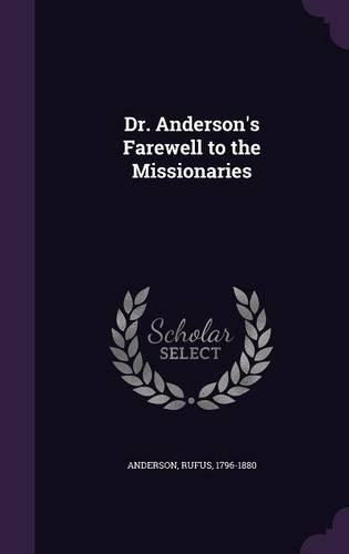 Dr. Anderson's Farewell to the Missionaries