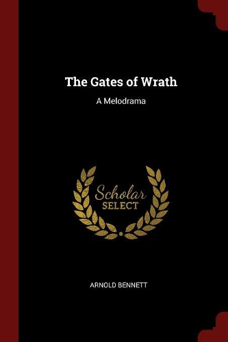 The Gates of Wrath: A Melodrama