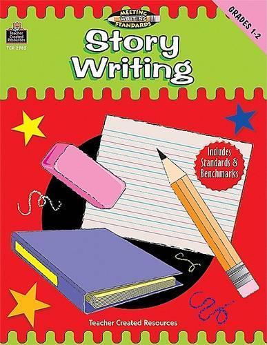 Story Writing, Grades 1-2 (Meeting Writing Standards Series)
