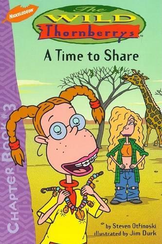 A Time to Share: Chapter Book No 3(No 3 The wild Thornberrys chapter book)