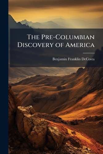 The Pre-Columbian Discovery of America