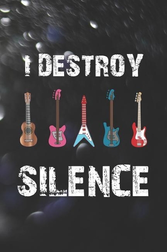 I Destroy Silence
