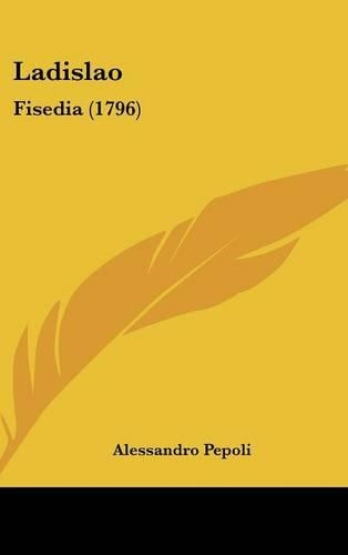 Ladislao: Fisedia (1796)