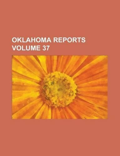 Oklahoma Reports Volume 37