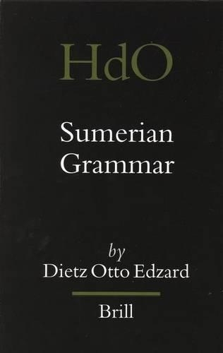 Sumerian Grammar. Handbook of Oriental Studies, Volume 71