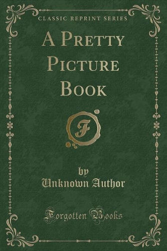 A Pretty Picture Book (Classic Reprint)