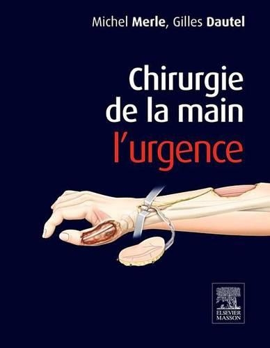 Chirurgie de la Main. l'Urgence.