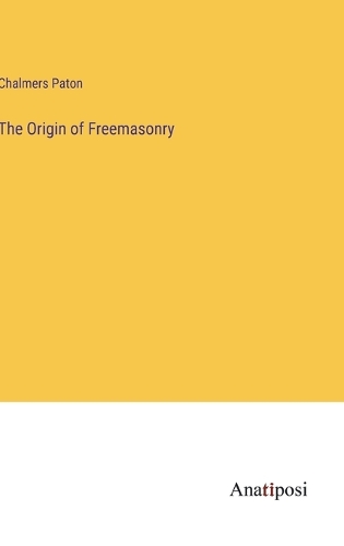 The Origin of Freemasonry