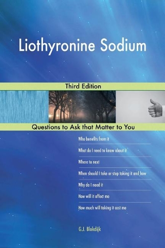 Liothyronine Sodium; Third Edition