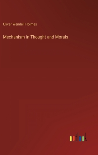 Mechanism in Thought and Morals