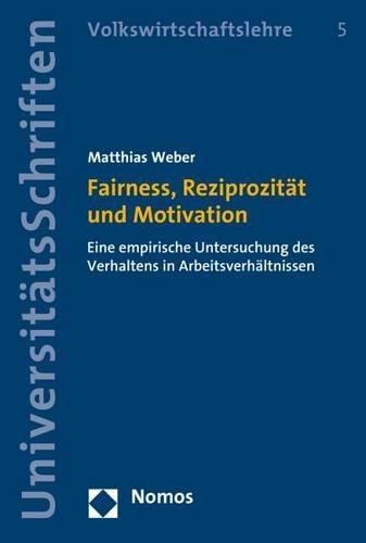 Fairness, Reziprozitat Und Motivation