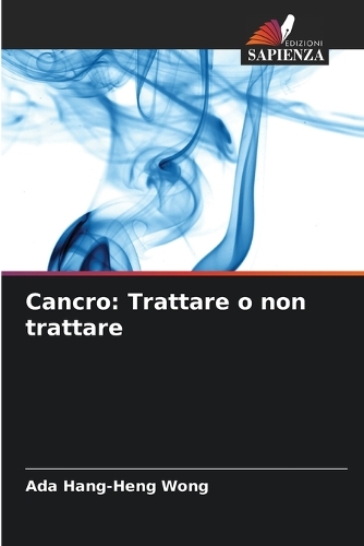 Cancro: Trattare o non trattare