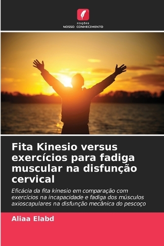 Fita Kinesio versus exercícios para fadiga muscular na disfunção cervical