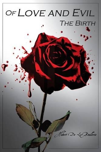 Of Love and Evil the Birth