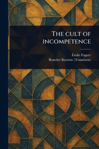 The Cult of Incompetence